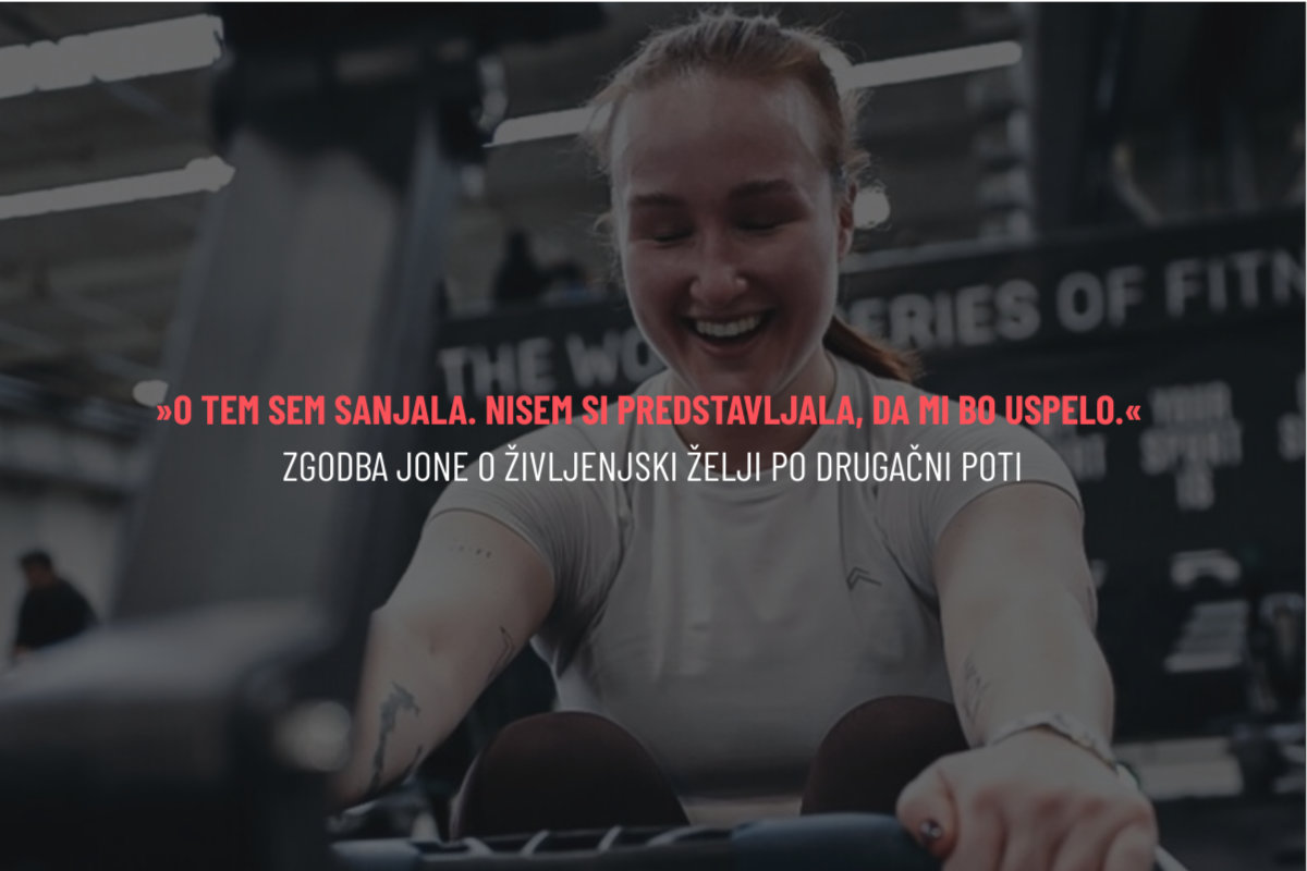 »O tem sem sanjala. Nisem si predstavljala, da mi bo uspelo.« Zgodba Jone o življenjski želji po drugačni poti