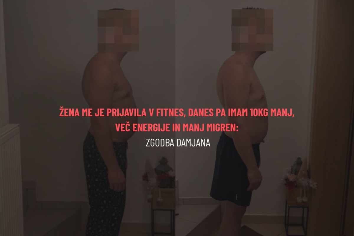 Žena me je prijavila v fitnes, danes pa imam 10kg manj, več energije in manj migren: zgodba Damjana