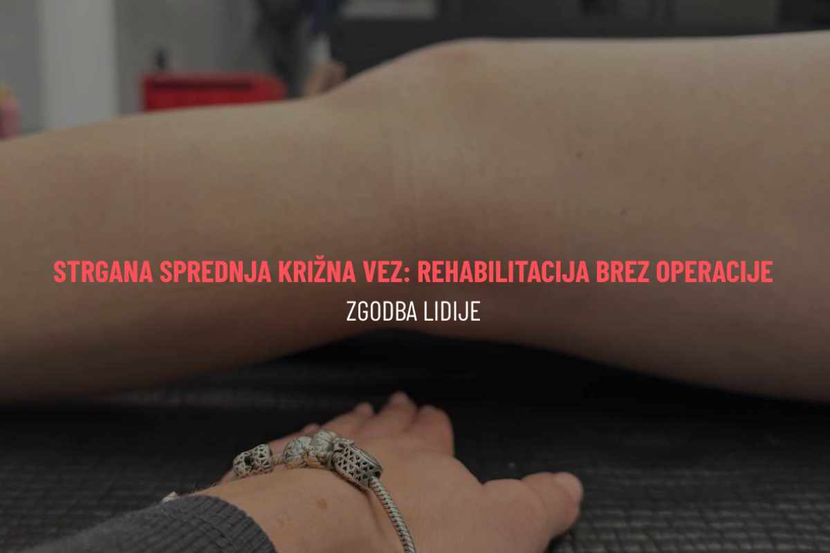 Strgana sprednja križna vez: rehabilitacija brez operacije - zgodba Lidije